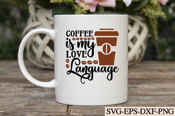 Coffee is My Love Language SVG: Editorial Graphics