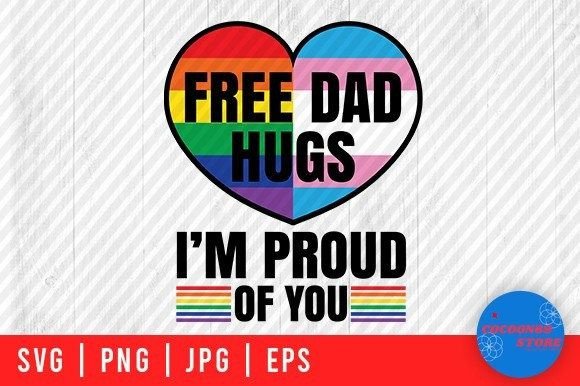 Free Dad Hugs, I m Proud, Pride Svg: A Graphics Asset for Crafts