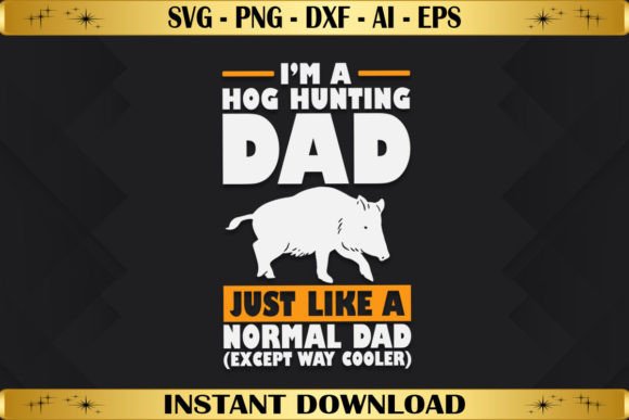 Hog Hunting Dad: A Versatile Graphic for T-Shirt Designs