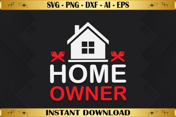 Homeowner Design: A Versatile Graphics Asset for T-Shirt Designs and More