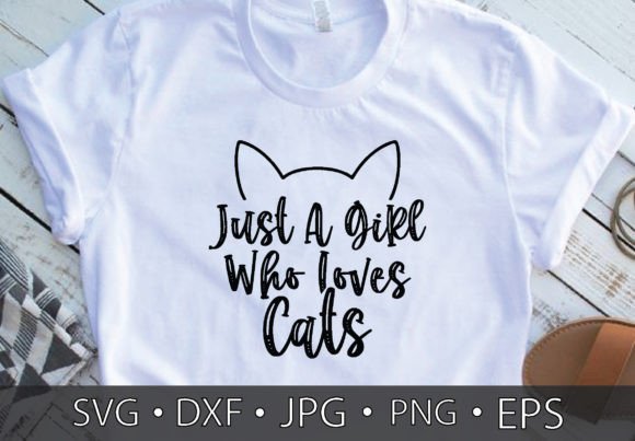 Just a Girl Who Loves Cats: Perfect for T-Shirt Designs and Graphics