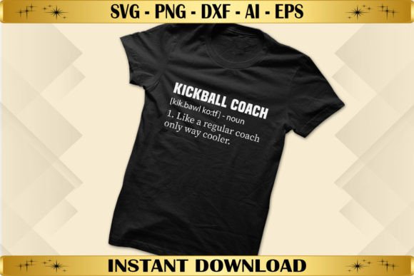 Kickball Coach Definition: A Versatile Graphics Asset for T-Shirt Designs