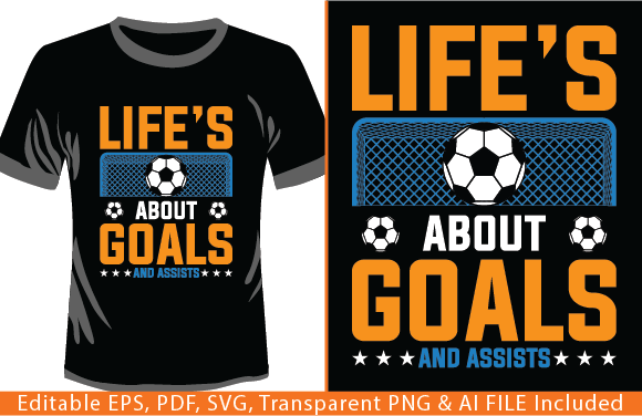Life's About Goals and Assists T-Shirt: A Versatile Graphic