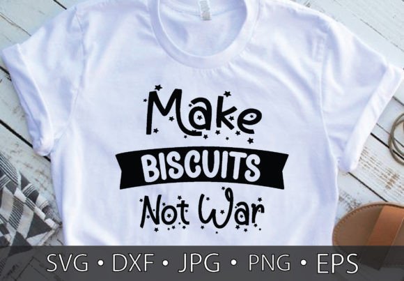 Make Biscuits Not War: A Versatile T-Shirt Design Graphic