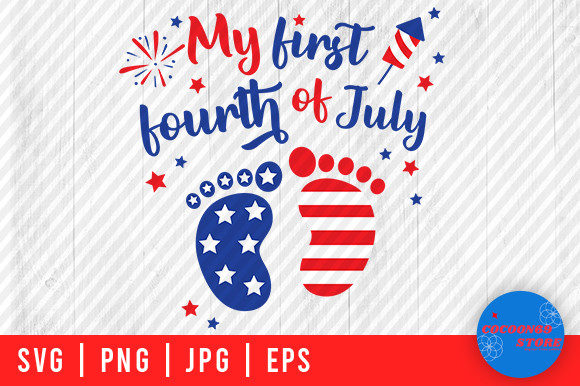 My First Fourth of July Baby Feet Svg: A Graphics and Crafts Gem