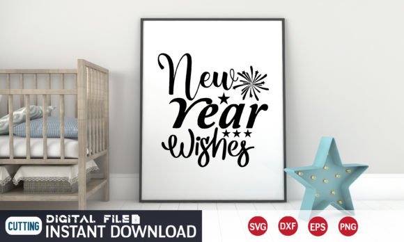 New Year Wishes Svg: Graphics for Real Crafts