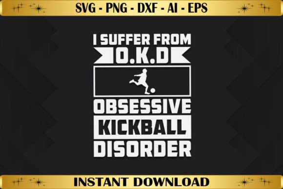 Obsessive Kickball Disorder: A Versatile T-Shirt Design Graphic