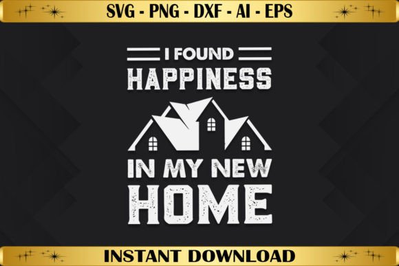 Review: I Found Happiness in My New Home T-Shirt Graphics