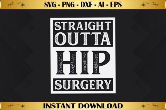 Review: Straight Outta Hip Surgery for T-Shirt Designs and Graphics