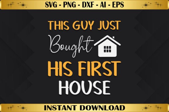 Review: This Guy Just Bought His First House T-Shirt Designs