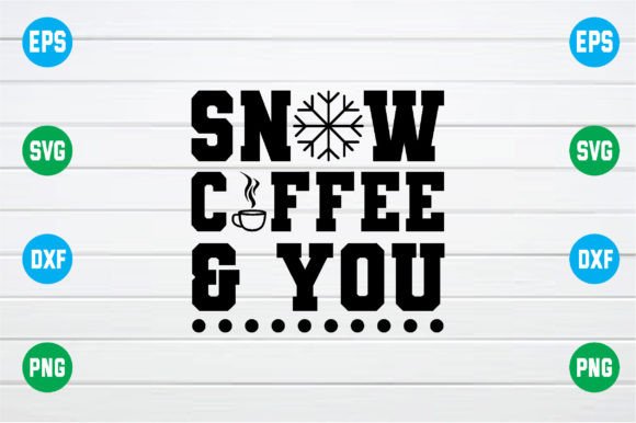 Snow Coffee You Svg: Graphics & Crafts Review